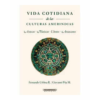 Vida Cotidiana De Las Culturas Amerindias