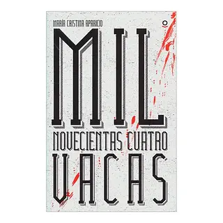 Mil Novecientas Cuatro Vacas